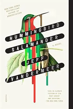 Hummingbird Salamander - VanderMeer