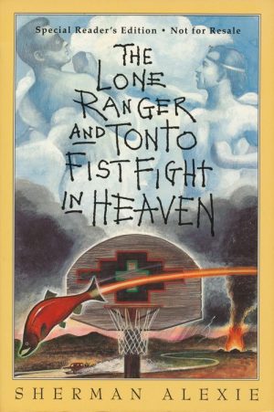 The Lone Ranger and Tonto Fist Fight in Heaven - Alexie