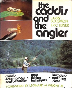The Caddis and the Angler - Solomon and Leiser