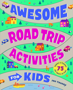 Awesome Roadtrip Activites For Kids- Tousey