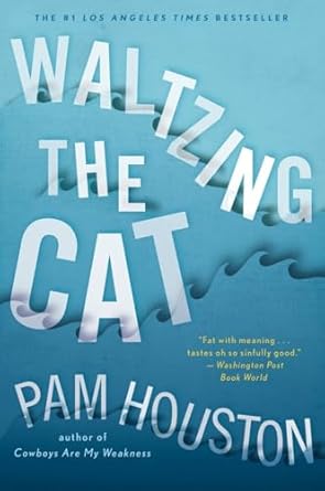 Waltzing the Cat - Houston