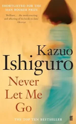 Never Let Me Go - Ishiguro
