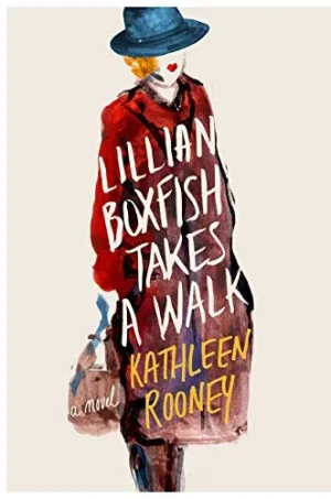 Lillian Boxfish Takes A Walk - Rooney