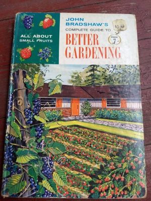 Complete Guide to Better Gardening: All About Small Fruits (7) - Bradshaw