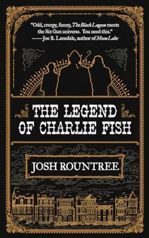 The Legend Of Charlie Fish - Rountree