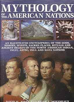 Mythology Of The American Nations - Jones