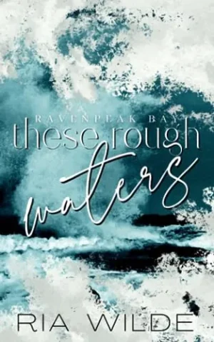 These Rough Waters - Wilde