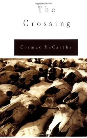 The Crossing - McCarthy