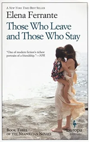 Those Who Leave and Those Who Stay - Ferrante