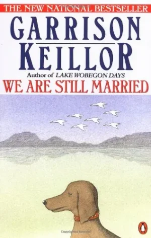 We Are Still Married - Keillor