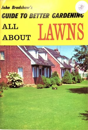 Guide to Better Gardening: All About Lawns (1) - Bradshaw
