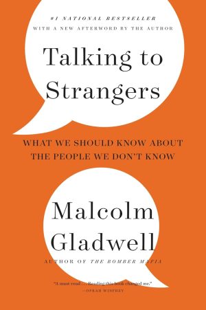 Talking To Strangers - Gladwell