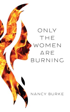 Only the Women are Burning - Burke