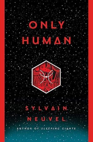 Only Human: Themis Files Series Book 3 - Neuvel