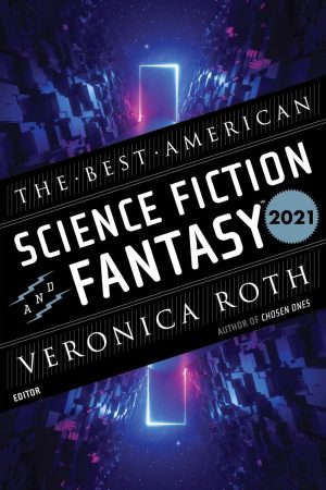 The Best American Science Fiction and Fantasy 2021 - Roth