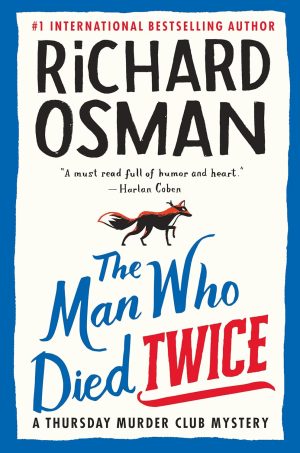 The Man Who Died Twice: A Thursday Murder Club Mystery - Osman