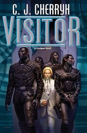 Visitor: Foreigner Book 17 - Cherryh