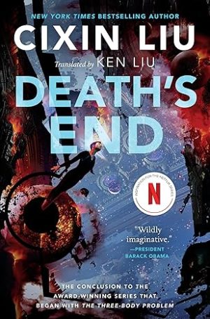 Death's End: The Conclusion to The Three Body Problem - Liu