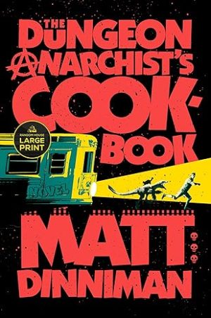 The Dungeon Anarchist's Cookbook: Book 3 - Dinniman