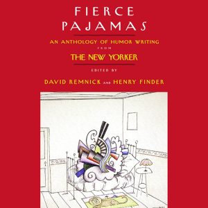 Fierce Pajamas: An Anthology of Humor Writing - Remnick and Finder