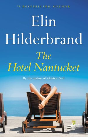 The Hotel Nantucket - Hilderbrand