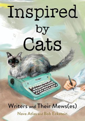 Inspired by Cats: Writers and Their Mews(es) - Atlas and Eckstein