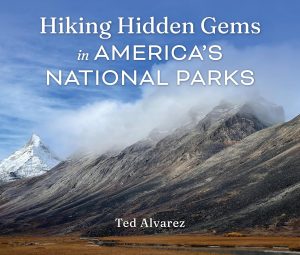 Hiking Hidden Gems in America's National Parks - Alvarez