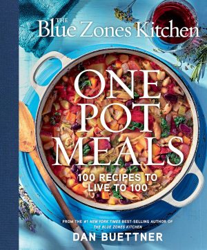 Blue Zones Kitchen One Pot Meals - Buettner