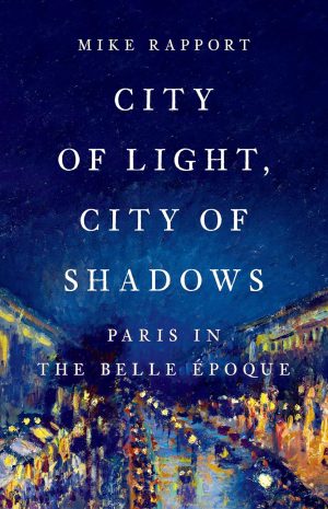 City Of Light, City Of Shadows: Paris in the Belle Époque - Rapport