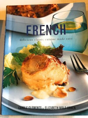 French Delicious Classic Cuisine Made Easy - Clements&Wolf-Cohen