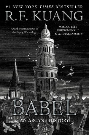 Babel: Or the Necessity of Violence: An Arcane History - Kuang