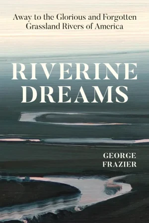 Riverine Dreams - Frazier