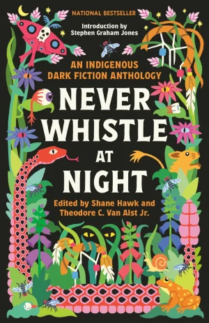 Never Whistle at Night: An Indigenous Dark Fiction Anthology - Hawk