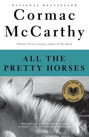 All The Pretty Horses - McCarthy