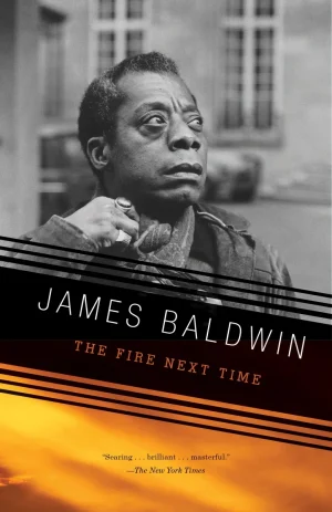 The Fire Next Time - Baldwin