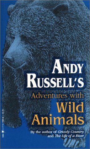Andy Russell's Adventures with Wild Animals - Russell