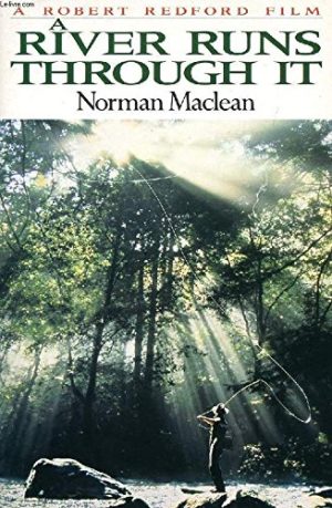 A River Runs Through It - Maclean