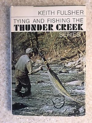 Tying and Fishing the Thunder Creek - Fulsher