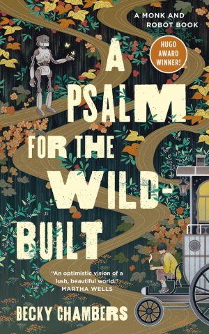 A Psalm for the Wild-Built: Monk and Robot Book 1 - Chambers