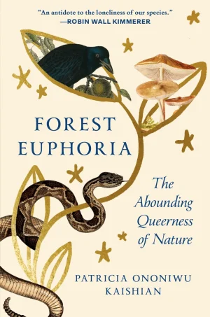 Forest Euphoria: The Abounding Queerness of Nature - Kaishian