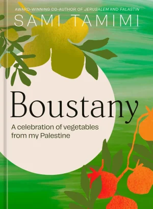 Boustany: A Celebration of Vegetables from my Palestine - Tamimi