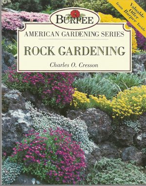 Rock Gardening: Burpee American Gardening Series - Cresson