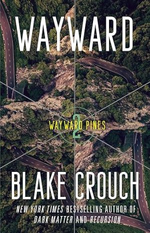 Wayward: Wayward Pines Book 2 - Crouch