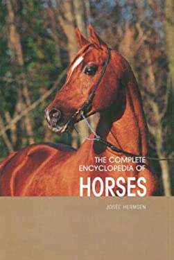 The Complete Encyclopedia of Horses - Hermsen