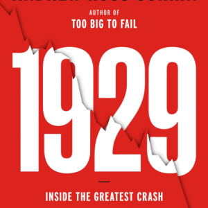 1929: Inside The Great Crash Of Wallstreet- Sorkin
