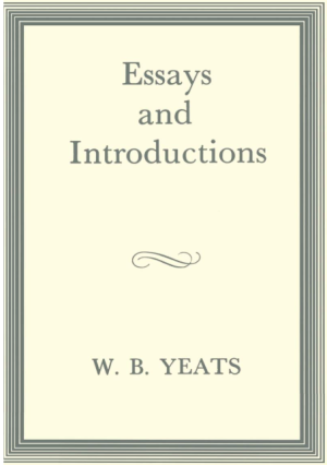 Essays And Introductions - Yeats