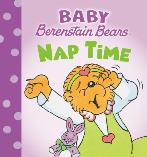Baby Berenstain Nap Time - Berenstain