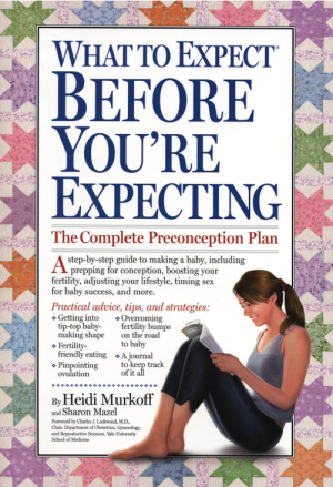 What To Expect Before Youre Expecting - Murkoff