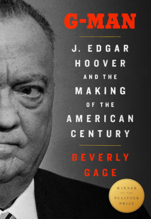 G-Man: J. Edgar Hoover and the Making of the American Century - Gage