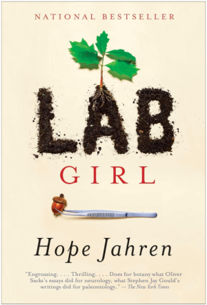 Lab Girl: A Memoir - Jahren
